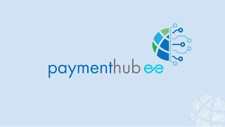 Payment Hub EE  Digital Public Good for Orchestrating Payments [upl. by Urita343]