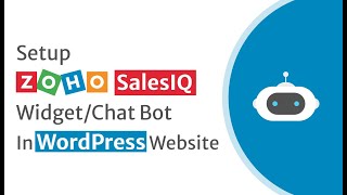 How To Setup Zoho SalesIQ WidgetChat Bot In WordPress Website [upl. by Oulman932]