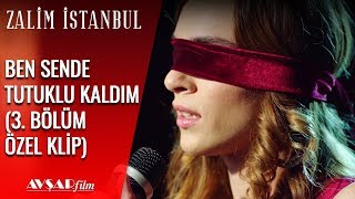 Ben Sende Tutuklu Kaldım  Zalim İstanbul 3 Bölüm Özel Klip [upl. by Nosde]