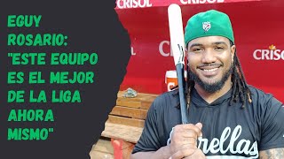 🔥⚾⭐EGUY ROSARIO quotESTE EQUIPO ES EL MEJOR DE LA LIGA AHORA MISMOquot🔥⚾⭐ [upl. by Prevot130]