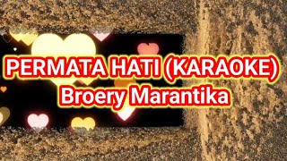 PERMATA HATI KARAOKE Broery Marantika [upl. by Schramke]