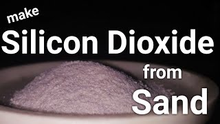 Extracting Pure Silicon dioxide from Sand [upl. by Lucio]