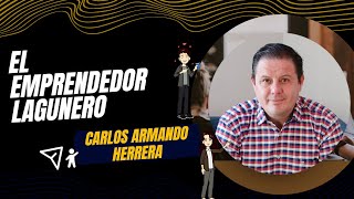 Emprendimientos exitosos con Carlos Armando Herrera [upl. by Yddub]