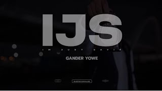 Gander Yowe  IJS Official Video [upl. by Weinstock]