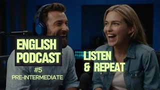 Quickly Master English with Podcast  for Beginners  Episode 4  PreIntermediate [upl. by Elem960]