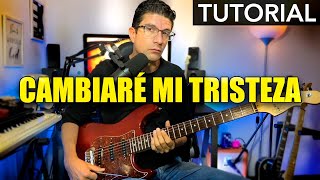 TUTORIAL  Cambiaré mi Tristeza 🎸 3 Formas de Tocar  RGR [upl. by Bowe]