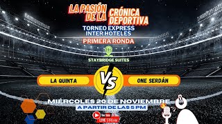 TORNEO EXPRESS INTER HOTELES  PRIMERA RONDA  LA QUINTA 🆚 ONE SERDÁN [upl. by Alyehs]