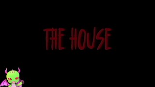 The HOUSE indie horror game [upl. by Casanova]