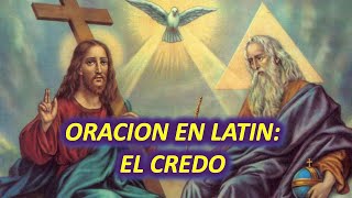 Oraciones en Latín El Credo Niceno en LatínEspañol [upl. by Nyrtak]