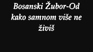 Bosanski ZuborOd kako samnom vise ne ziviswmv [upl. by Frisse]