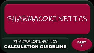 PHARMACOKINETICS CALCULATION GUIDELINE PART 1 29 MEI 2021 [upl. by Erline]