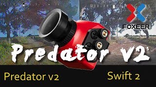 FOXEER Predator V2 18mm  DAY  NIGHT DVR vs Runcam Swift 2 21mm  Unbox amp Review amp Comparison [upl. by Ahgiela]