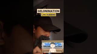 Gelonimation Live dubbing Part 1 [upl. by Koval]