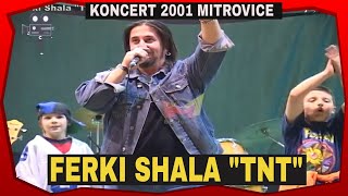 Grupi TNT Ferki Shala koncert ne Mitrovice 2001 [upl. by Ecinue]