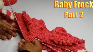 550 Cute Baby Frock Knitting  Part 2 💕 अपनी परियों के लिए खुबसूरत सी फ्रॉक बनाएं [upl. by Arrec372]