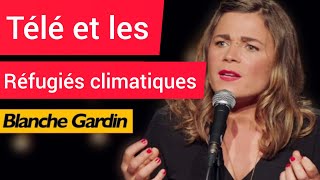 Blanche gardin télé et les réfugiés climatiques [upl. by Yrekcaz]