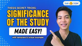 How to Write the SIGNIFICANCE OF THE STUDY  Thesis Secret Tricks [upl. by Brittne]