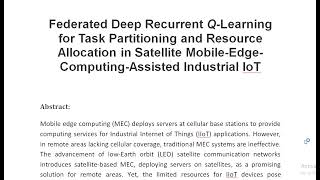 Federated Deep Recurrent Q Learning for Task Partitioning and Resource Allocation in Satellite Mobil [upl. by Redfield]