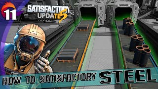 Pre10 HOW TO SATISFACTORY  Ep 11  Tutorial and Walkthrough  Steel and Transport [upl. by Ramoh]