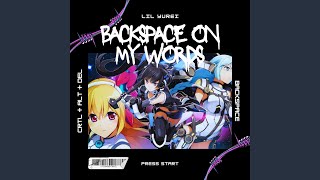 Backspace On My Words [upl. by Bates]