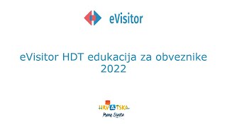 eVisitor HDT edukacija za obveznike  2022 [upl. by Michi]