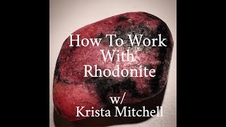 How to Work With Crystals Rhodonite [upl. by Krebs]