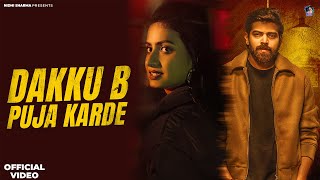 Dakku B Puja Karde  Lyrical Video  Masoom Sharma  Nidhi Sharma  New Haryanvi Song Haryanvi 2023 [upl. by Yevol]