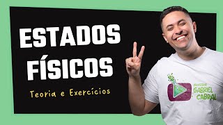 🧪 ESTADOS FÍSICOS TEORIA E EXERCÍCIOS [upl. by Naruq183]