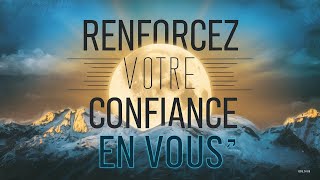 Renforcez Votre Confiance en Vous avec cette Méditation Guidée 396 Hz [upl. by Postman]