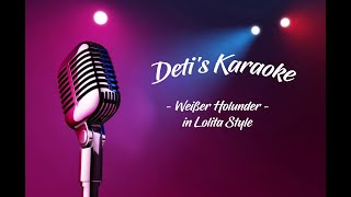 Weißer Holunder  Lolita  Karaoke [upl. by Oiramej]