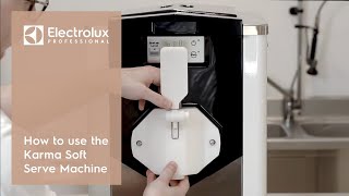 How to use the Karma Soft Serve Machine  Electrolux Professional [upl. by Prinz]