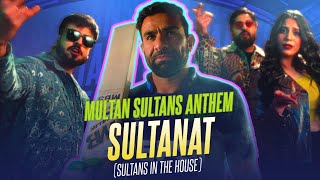 Sultanat Sultans In The House  Multan Sultans Official Anthem 2024 [upl. by Naivart]