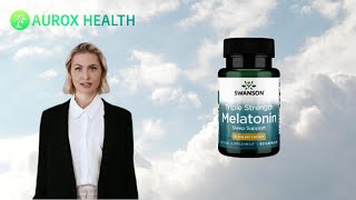 Aurox Health  Melatonin 10mg by Swanson [upl. by Stier533]