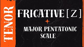 Fricative z with Major Pentatonic Arpeggio — Vocal Exercise for Tenor  The Vocal Gallery [upl. by Fidellia]