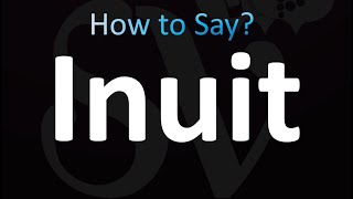 How to Pronounce Inuit correctly [upl. by Tsui39]