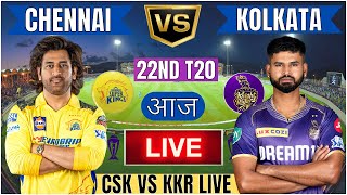 Live CSK Vs KKR 22nd T20 Match Cricket Match Today CSK vs KKR 22nd T20 live 1st innings livescore [upl. by Solokin]