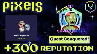 HOW TO INCREASE REPUTATION IN PIXELS  300 PTS  YGG SUPERQUEST  EPISODE 2  PIXELS ONLINE [upl. by Purington940]