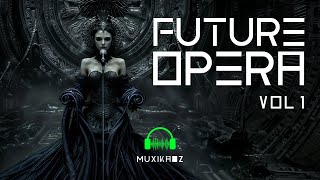 Future Opera Vol 1 [upl. by Hentrich107]