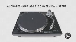 AudioTechnica ATLP120 Turntable Review  Setup Guide by TurntableLabcom [upl. by Eindys]