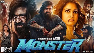 Monster Full Movie In Hindi Dubbed  Rocking Star Yash  Tamannaah Bhatia  Review amp Explanation [upl. by Aikimat98]