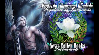 Biokinesis  Proteção Vibracional Blindada🦋 🦋 News Fallen Books Subliminal [upl. by Harbot]