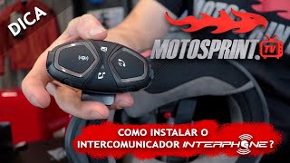 DICA COMO INSTALAR O INTERCOMUNICADOR INTERPHONE  MOTOSPRINT [upl. by Ader]