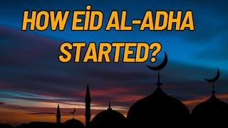 The Story of Eid alAdha and Prophet Abraham How Eid alAdha started eid islamicvideo quran [upl. by Tnarud260]