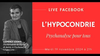 LHYPOCONDRIE  PSYCHANALYSE POUR TOUS 19 novembre 2024 [upl. by Camila]