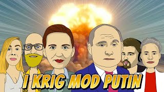 I Krig Mod Putin  Del 1 [upl. by Enamrahc]