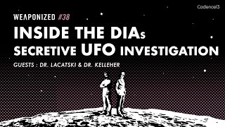 Inside the DIAs Secretive UFO Investigation  WEAPONIZED  EP 38 [upl. by Doxia]