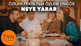 Özkan Pekin feat Özlem Üngör  Neye Yarar [upl. by Llenrod61]