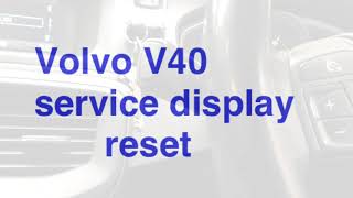 Volvo v40 Service Reset What You Need to Know [upl. by Faustena]