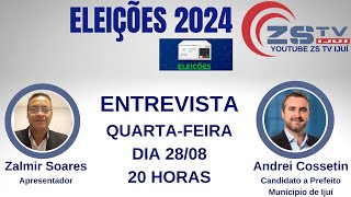 ELEIÃ‡Ã•ES 2024 ENTREVISTA COM CANDIDATO A PREFEITO DE IJUÃ ANDREI COSSETIN28 08 24 [upl. by Dolly300]