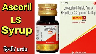 Ascoril LS Syrup  levosalbutamol sulphate ambroxol hydrochloride and guaiphensin oral Drops [upl. by Lussi]